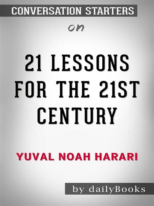 Cover of 21 Lessons for the 21st Century--by Yuval Noah Harari​​​​​​​ | Conversation Starters